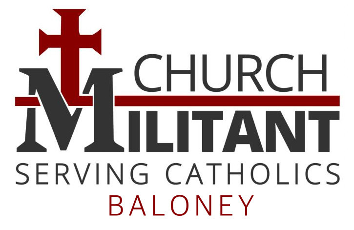 church-militant-baloney1.jpg