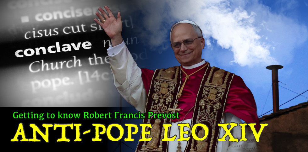 The Conclave Elects 'Pope' Leo XIV - Who Is Robert Prevost?